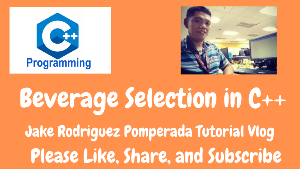 Beverage Selection in C++ - Free Computer Programming Source Codes To All