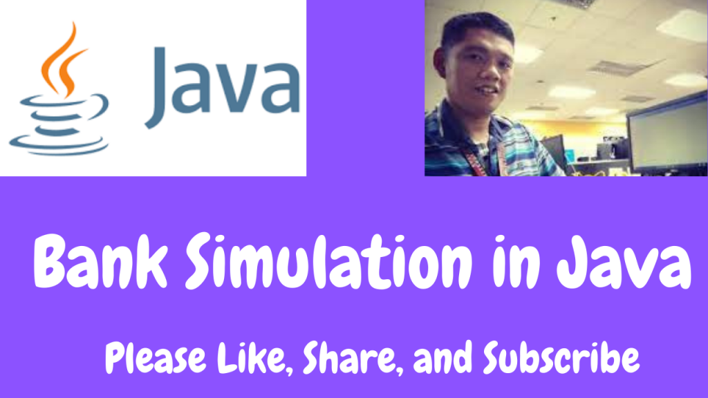 Bank Simulation in Java - Free Computer Programming Source Codes To All