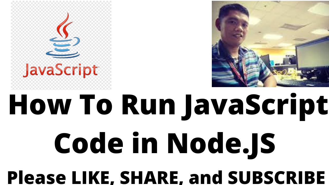 How To Run JavaScript Code in Node.JS - Free Computer Programming ...