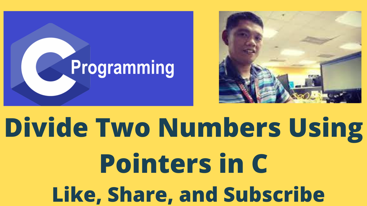 Divide Two Numbers Using Pointers in C Free Computer Programming