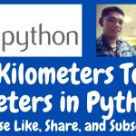 Kilometers To Meters in Python